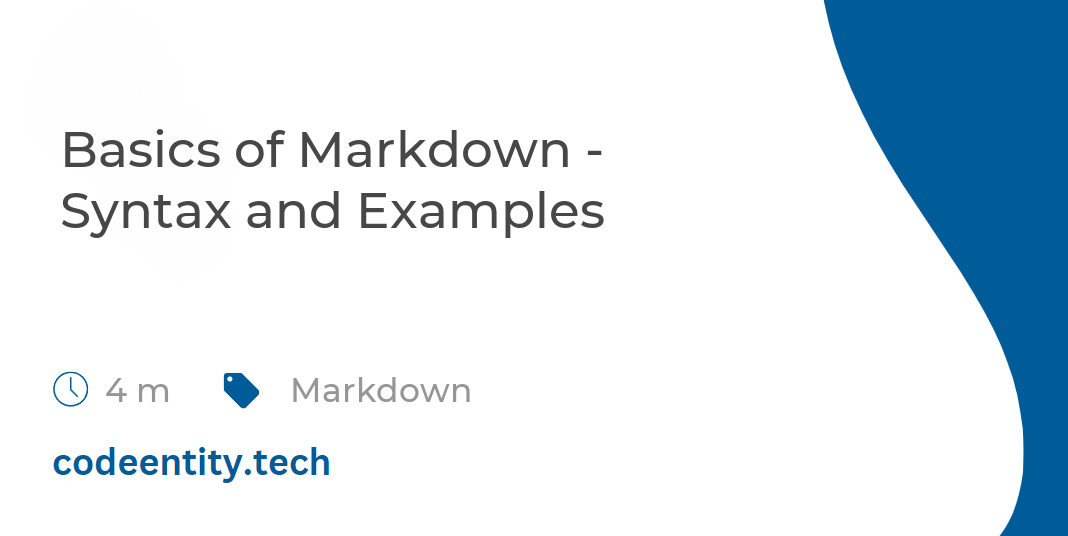 Basics of Markdown - Syntax and Examples | Code Entity Blog